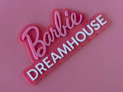 Dreamhouse Plaque